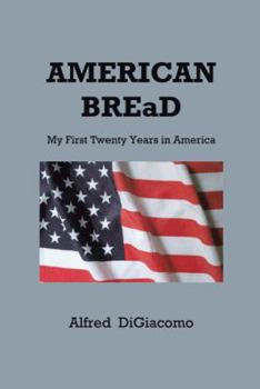 Paperback American Bread: My First Twenty Years in America Book