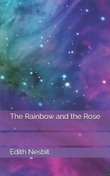 Paperback The Rainbow and the Rose Book