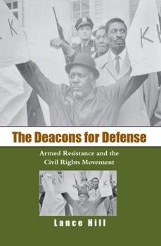 Paperback The Deacons for Defense: Armed Resistance and the Civil Rights Movement Book
