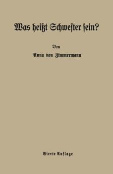 Paperback Was Heißt Schwester Sein?: Beiträge Zur Ethischen Berufserziehung [German] Book