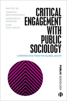 Hardcover Critical Engagement with Public Sociology: A Perspective from the Global South Book