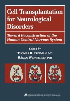 Paperback Cell Transplantation for Neurological Disorders: Toward Reconstruction of the Human Central Nervous System Book