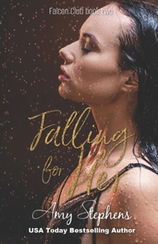 Falling for Her - Book #2 of the Falcon Club