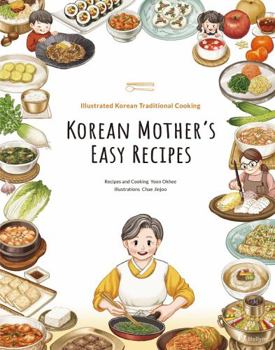 Paperback Korean Mother's Easy Recipes: Illustrated Korean Traditional Cooking Book