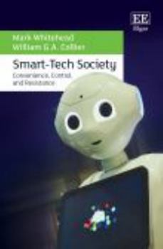 Paperback Smart-Tech Society: Convenience, Control, and Resistance Book