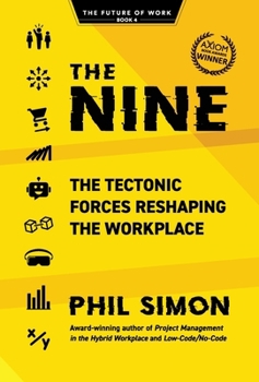 Hardcover The Nine: The Tectonic Forces Reshaping the Workplace Book