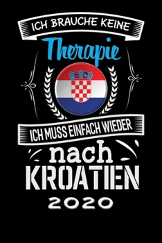 Terminkalender 2020: Urlaub Terminkalender und Tagesplaner ca DIN A5 farbig | 376 Seiten | 1 Seite pro Tag | Kroatien | Therapie (German Edition)