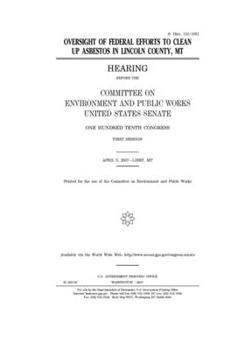 Paperback Oversight of federal efforts to clean up asbestos in Lincoln County, MT [microform] Book