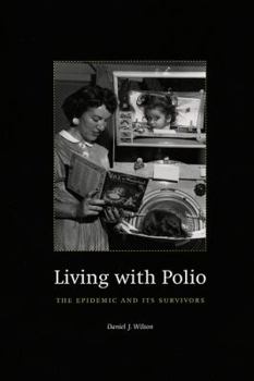 Hardcover Living with Polio: The Epidemic and Its Survivors Book