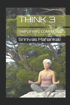 Paperback Think 3: Simplifying Complexities Book