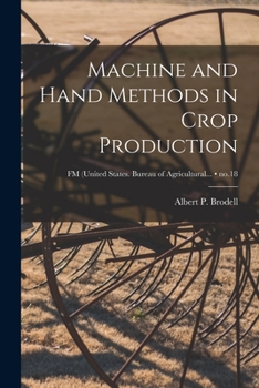 Paperback Machine and Hand Methods in Crop Production; no.18 Book