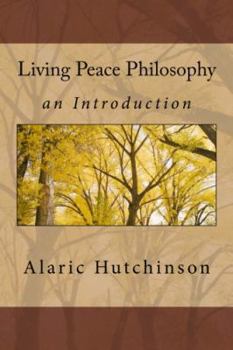 Paperback Living Peace Philosophy: An Introduction Book
