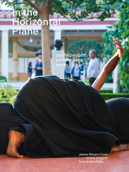Paperback In the Horizontal Plane: Taisha Paggett Performance Works Book