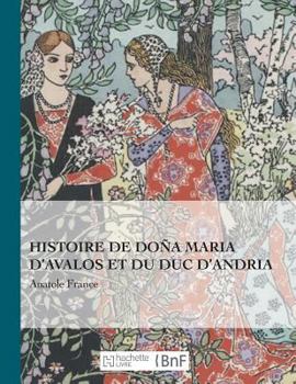Paperback Histoire de Doña Maria d'Avalos Et Du Duc d'Andria [French] Book