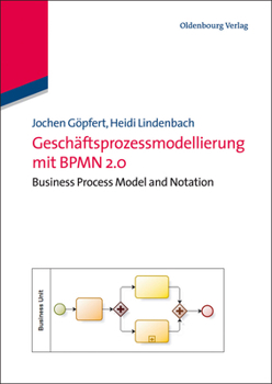 Hardcover Geschäftsprozessmodellierung Mit Bpmn 2.0: Business Process Model and Notation [German] Book