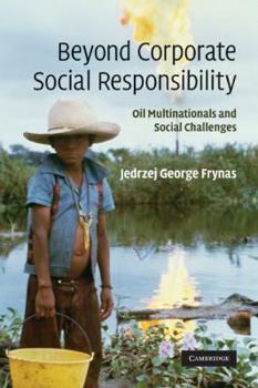 Paperback Beyond Corporate Social Responsibility: Oil Multinationals and Social Challenges Book