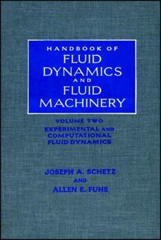 Hardcover Handbook of Fluid Dynamics and Fluid Machinery, Volume 2: Experimental and Computational Fluid Dynamics Book