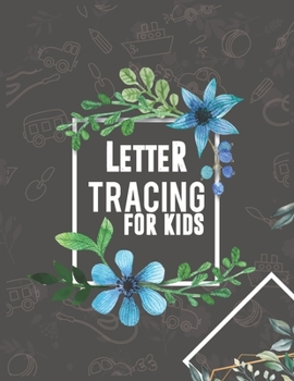 Paperback Letter Tracing for Kids. Kindergarten Workbook. Beginner to Tracing ABC Letters A-Z. Alphabet Handwriting Practice workbook for kids: Handwriting prac [Large Print] Book