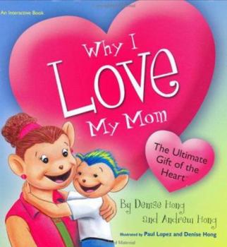 Hardcover Why I Love My Mom: The Ultimate Gift of the Heart Book