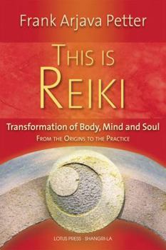 Paperback This Is Reiki: Transformation of Body, Mind and Soul from the Origins to the Practice Book