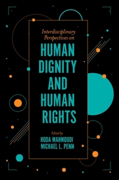 Hardcover Interdisciplinary Perspectives on Human Dignity and Human Rights Book