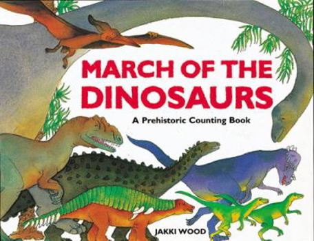 Hardcover March of the Dinosaurs: A Dinosaur Counting Book