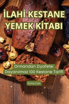 Paperback İlahİ Kestane Yemek Kİtabi [Turkish] Book