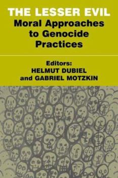 Paperback The Lesser Evil: Moral Approaches to Genocide Practices Book