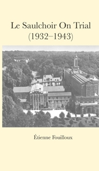 Hardcover Le Saulchoir on Trial (1932-1943) Book