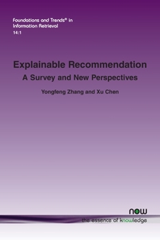 Paperback Explainable Recommendation: A Survey and New Perspectives Book