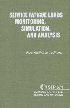 Hardcover Service Fatigue Loads Monitoring, Simulation, Analysis - Stp 671 Book