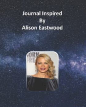 Journal Inspired by Alison Eastwood