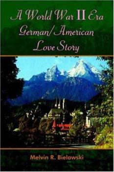 Hardcover A World War II Era German/American Love Story Book