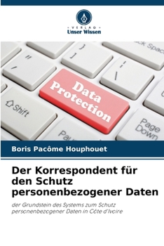 Der Korrespondent für den Schutz personenbezogener Daten