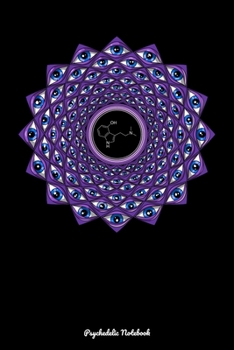 Psychedelic Notebook: Psychedelic DMT Trip Eyes Notebook