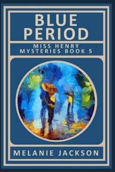 Blue Period - Book #5 of the Miss Henry Mystery