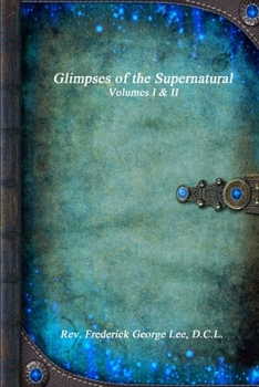 Paperback Glimpses of the Supernatural Volumes I & II Book