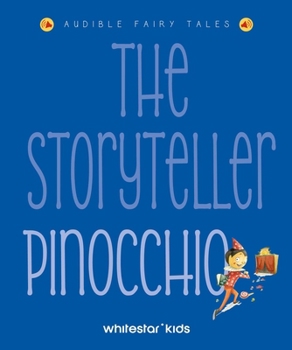 The Storyteller: Pinocchio: Listen to the Sound Fairytales