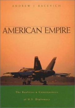 Hardcover American Empire: The Realities and Consequences of U.S. Diplomacy Book