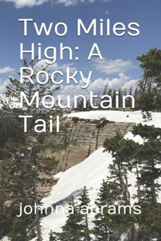 Paperback Two Miles High: A Rocky Mountain Tail Book