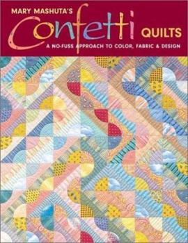 Paperback Confetti Quilts: A No-Fuss Approach to Color, Fabric and Design Book