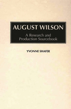 Hardcover August Wilson: A Research and Production Sourcebook Book