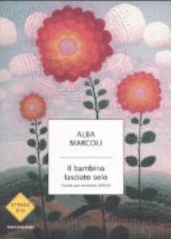 Paperback Il bambino lasciato solo. Favole per momenti difficili [Italian] Book