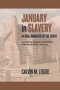 Paperback January in Slavery: An Oral Narrative of the South Book