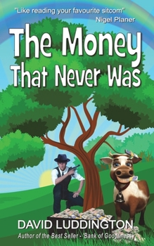 Paperback The Money That Never Was: Whisky Galore meets James Bond Book