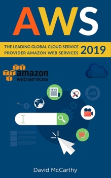 Paperback Aws: The Leading Global Cloud Service Provider Amazon Web Services 2019 Book