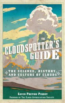 Hardcover The Cloudspotter's Guide: The Science, History, and Culture of Clouds Book