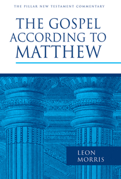 The Gospel According to Matthew (Pillar New Testament Commentary) - Book  of the Pillar New Testament Commentary
