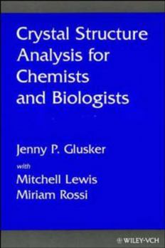 Hardcover Crystal Structure Analysis for Chemists and Biologists Book