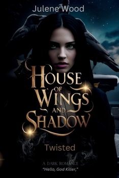 House of Wings and Shadow: Twisted